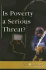 Is Poverty a Serious Threat? (At Issue) By Mercedes Muñoz (Editor) Cover Image