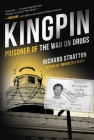 Kingpin: Prisoner of the War on Drugs (Cannabis Americanan: Remembrance of the War on Plants, Book 2) (Cannabis Americana: Remembrance of the War on Plants #2) By Richard Stratton Cover Image