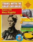 Explore with Mary Kingsley By Tim Cooke Cover Image
