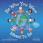 Be Who You Were Meant To Be By Devin Hunt (Illustrator), Lauren Grabois Fischer Cover Image