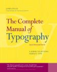 The Complete Manual of Typography: A Guide to Setting Perfect Type Cover Image
