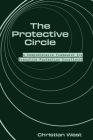 The Protective Circle: A Comprehensive Framework for Executive Protection Excellence Cover Image