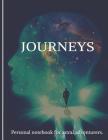 Journeys: Personal Notebook for Astral Adventurers. By Akashic Trancework Cover Image