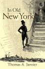 In Old New York (New York City) By Thomas A. Janvier Cover Image