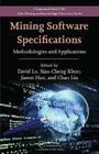 Mining Software Specifications: Methodologies and Applications (Chapman & Hall/CRC Data Mining and Knowledge Discovery) Cover Image