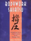BodyWork Shiatsu: Bringing the Art of Finger Pressure to the Massage Table Cover Image