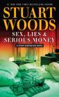 Sex Lies and Serious Money By Stuart Woods Cover Image