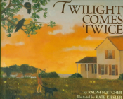 Twilight Comes Twice By Ralph Fletcher, Kate Kiesler (Illustrator) Cover Image