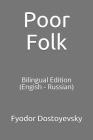 Poor Folk: Bilingual Edition (Engish - Russian) By Charles James Hogarth (Translator), Fyodor Dostoyevsky Cover Image