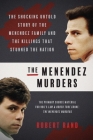 The Menendez Murders: The Shocking Untold Story of the Menendez Family and the Killings that Stunned the Nation By Robert Rand Cover Image