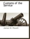 Customs of the Service By James W. Powell Cover Image