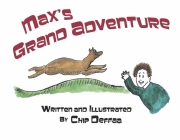 Max's Grand Adventure By Chip Deffaa Cover Image