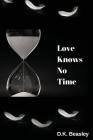 Love Knows No Time By D. K. Beasley Cover Image