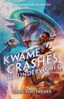 Kwame Crashes the Underworld Cover Image