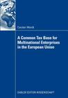 A Common Tax Base for Multinational Enterprises in the European Union Cover Image