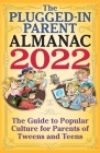 The Plugged-In Parent Almanac 2022 Cover Image