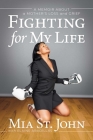 Fighting for My Life: A Memoir about a Mother's Loss and Grief Cover Image