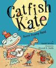 Catfish Kate and the Sweet Swamp Band By Sarah Weeks, Elwood H. Smith (Illustrator) Cover Image