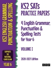 KS2 SATs Practice Papers 4 English Grammar, Punctuation and Spelling Tests for Year 6: Volume I (2020-2021 Edition) By Stp Books Cover Image