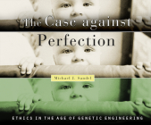 The Case Against Perfection By Michael J. Sandel, Pete Cross (Narrated by) Cover Image