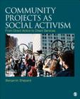 Community Projects as Social Activism: From Direct Action to Direct Services By Benjamin H. Shepard Cover Image