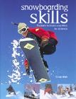 Snowboarding Skills: The Back-To-Basics Essentials for All Levels Cover Image