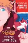 The Unbeatable Squirrel Girl: 2 Fuzzy, 2 Furious (A Squirrel Girl Novel #2) By Shannon Hale, Dean Hale Cover Image