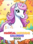 Magical Unicorn Coloring Book (35 Coloring Pages): Discover a World of Magic and Imagination with Every Page Cover Image