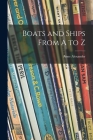 Boats and Ships From A to Z By Anne Alexander Cover Image