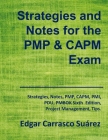 Strategies and Notes for the PMP and CAPM Exam: Strategies, Notes, PMP, CAPM, PMI, Project Management Professional, Certified Associate in Project Man By Edgar Carrasco Suárez Cover Image