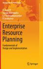Enterprise Resource Planning: Fundamentals of Design and Implementation (Management for Professionals) By K. Ganesh, Sanjay Mohapatra, S. P. Anbuudayasankar Cover Image