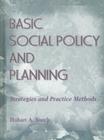 Basic Social Policy and Planning: Strategies and Practice Methods (Haworth Social Work Practice) Cover Image