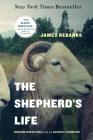 The Shepherd's Life: Modern Dispatches from an Ancient Landscape By James Rebanks Cover Image