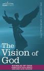 The Vision of God By Nicholas of Cusa, Emma Gurney Salter (Translator), Evelyn Underhill (Introduction by) Cover Image
