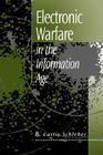 Electronic Warfare in the Information Age (Artech House Radar Library) By D. Curtis Schleher Cover Image