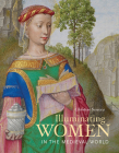 Illuminating Women in the Medieval World Cover Image