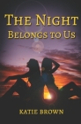 The Night Belongs to Us By Katie Brown Cover Image