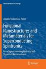 Functional Nanostructures and Metamaterials for Superconducting Spintronics: From Superconducting Qubits to Self-Organized Nanostructures (Nanoscience and Technology) Cover Image