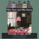 Miss Plum and Miss Penny By Dorothy Evelyn Smith, Mary Sarah (Read by) Cover Image