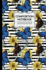 Composition Notebook: Blue Butterflies and Yellow Flowers on Black and White Stripes 6