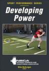 Developing Power (NSCA Sport Performance) By NSCA -National Strength & Conditioning Association (Editor), Mike McGuigan (Editor) Cover Image
