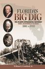 Florida's Big Dig: The Atlantic Intracoastal Waterway from Jacksonville to Miami, 1881 to 1935 By Jr. Crawford, William G. Cover Image