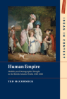 Human Empire (Ideas in Context) By Ted McCormick Cover Image