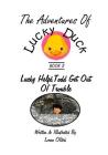 Adventures With Lucky Duck Book 3: Lucky Duck Helps Todd By Lorna Olitch Cover Image