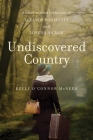 Undiscovered Country By Kelly O'Connor McNees Cover Image