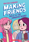 Making Friends: Back to the Drawing Board: A Graphic Novel (Making Friends #2) Cover Image