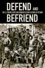 Defend and Befriend: The U.S. Marine Corps and Combined Action Platoons in Vietnam Cover Image