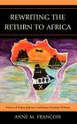 Rewriting the Return to Africa: Voices of Francophone Caribbean Women Writers Cover Image