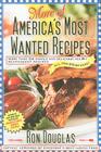 More of America's Most Wanted Recipes: More Than 200 Simple and Delicious Secret Restaurant Recipes--All for $10 or Less! (America's Most Wanted Recipes Series) Cover Image
