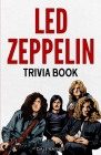 Led Zeppelin Trivia Book﻿ By Dale Raynes Cover Image
